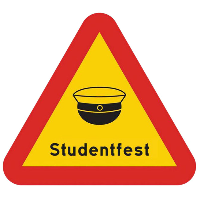 Skylt Varning för Studentfest